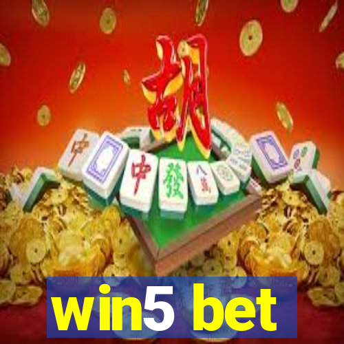 win5 bet