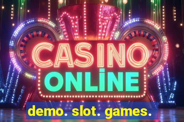 demo. slot. games.