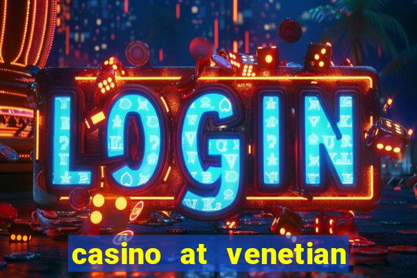 casino at venetian macao macau