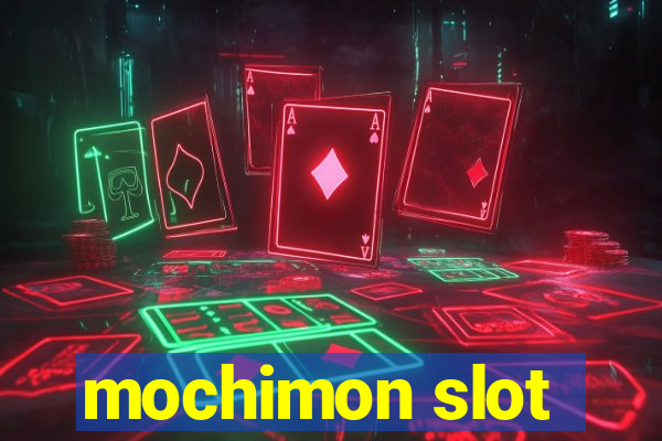 mochimon slot