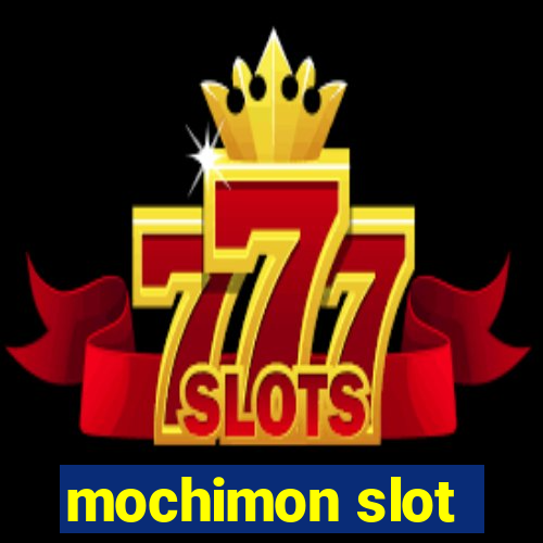 mochimon slot