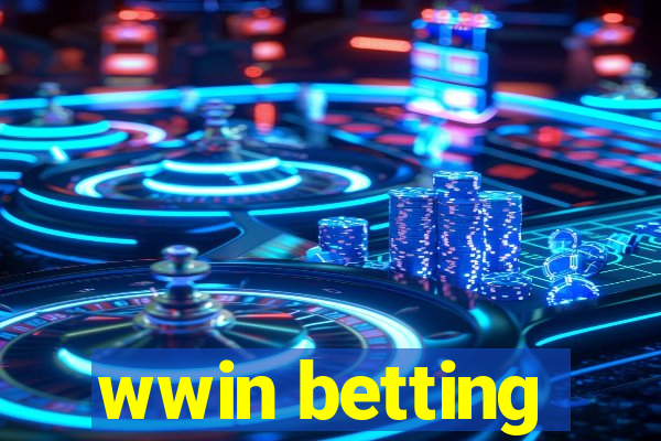 wwin betting