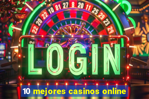 10 mejores casinos online