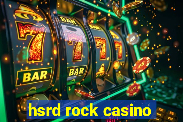 hsrd rock casino