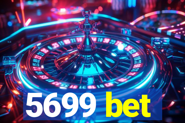 5699 bet