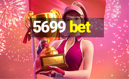 5699 bet