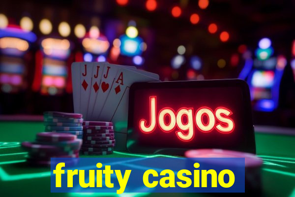 fruity casino