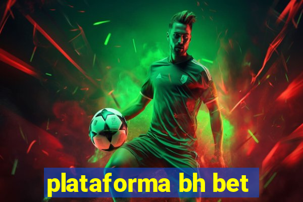 plataforma bh bet