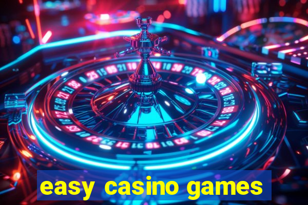 easy casino games