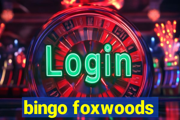 bingo foxwoods