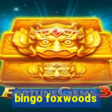 bingo foxwoods