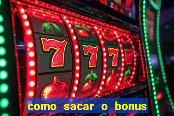 como sacar o bonus de cassino da betano