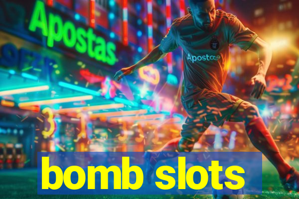 bomb slots