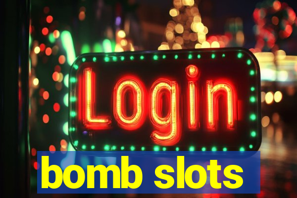 bomb slots