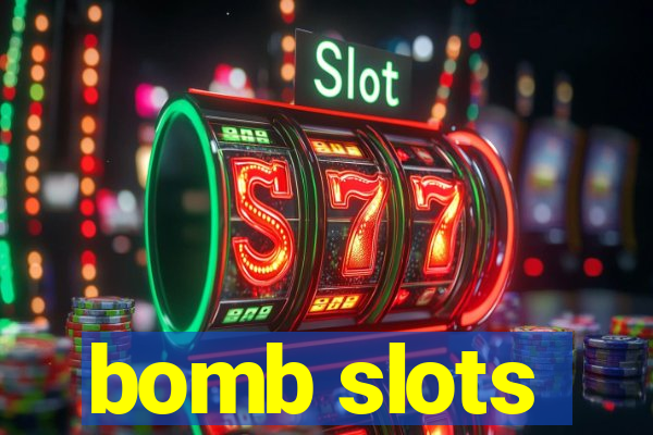 bomb slots