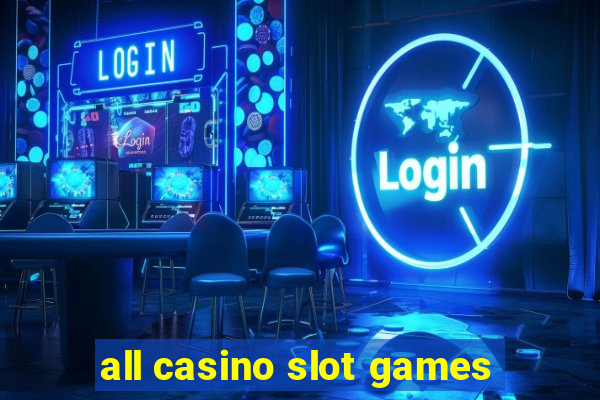 all casino slot games