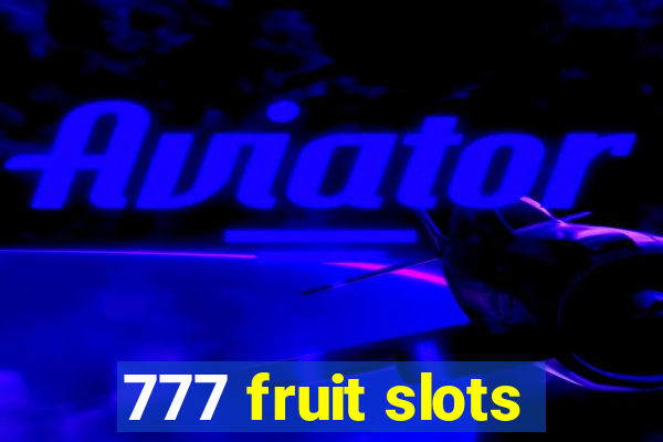 777 fruit slots