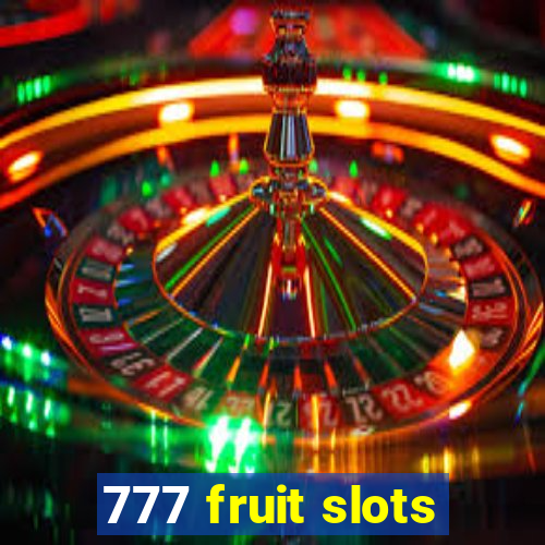 777 fruit slots