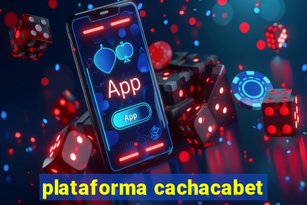 plataforma cachacabet