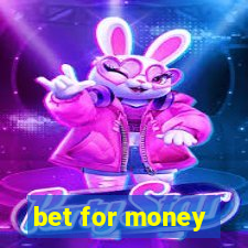 bet for money