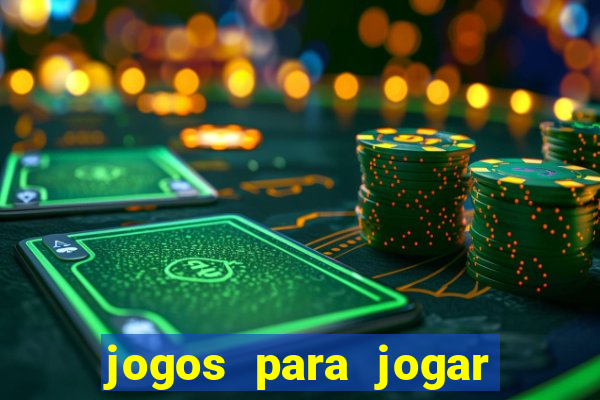 jogos para jogar para ganhar dinheiro