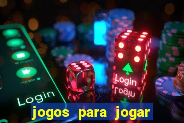 jogos para jogar para ganhar dinheiro