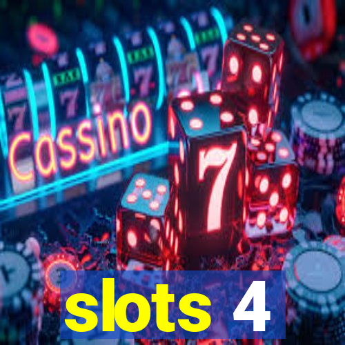 slots 4