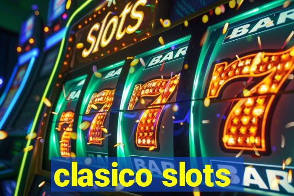 clasico slots