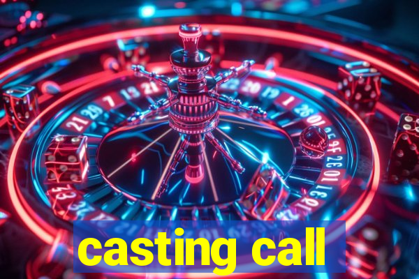 casting call