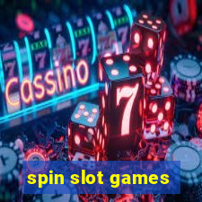 spin slot games