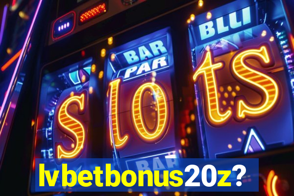 lvbetbonus20z?