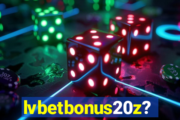 lvbetbonus20z?