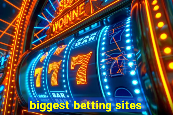 biggest betting sites