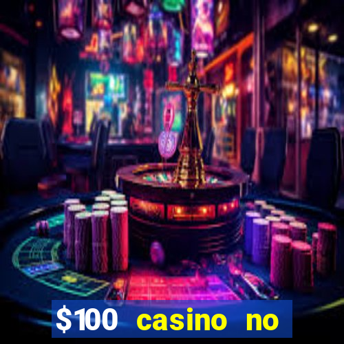 $100 casino no deposit bonus codes