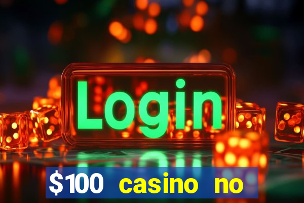 $100 casino no deposit bonus codes