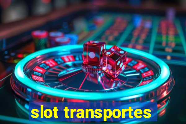 slot transportes