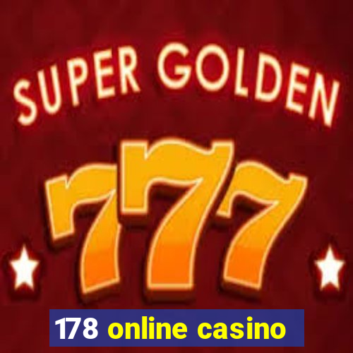 178 online casino