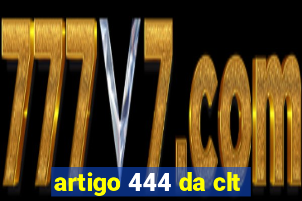 artigo 444 da clt