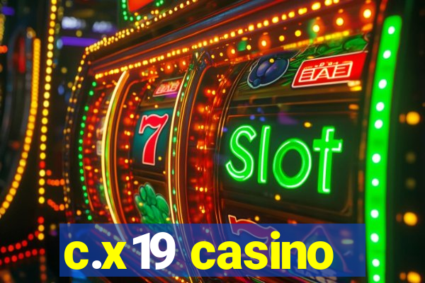 c.x19 casino