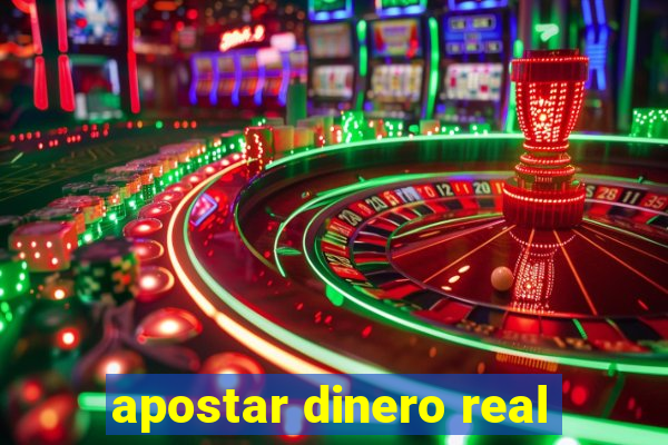 apostar dinero real