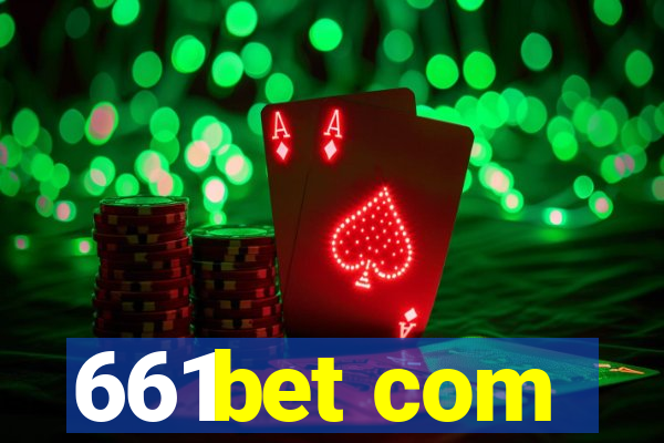 661bet com