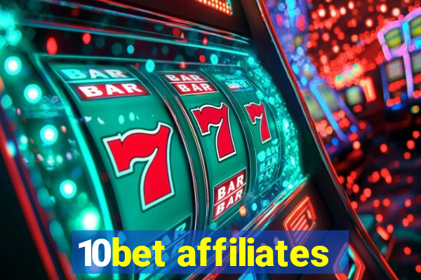 10bet affiliates