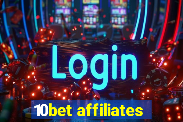 10bet affiliates