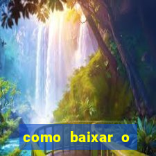 como baixar o tiger fortune