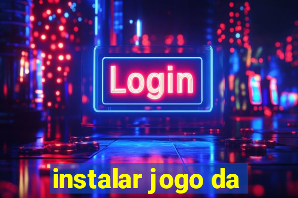 instalar jogo da