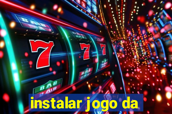 instalar jogo da