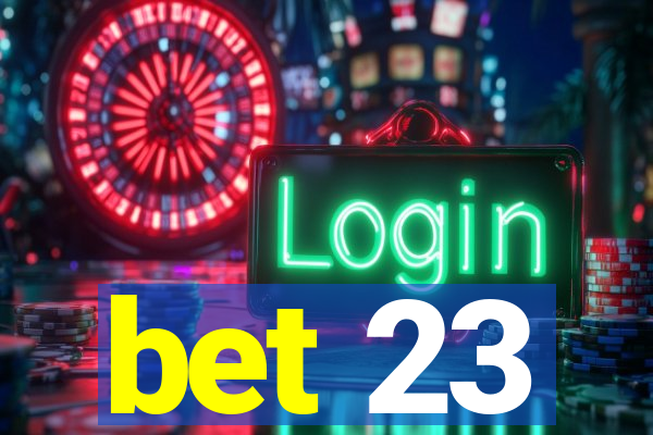 bet 23