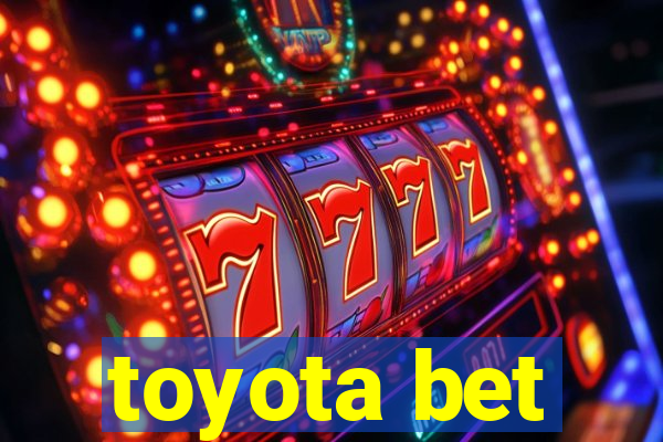 toyota bet