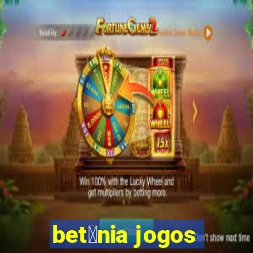 bet芒nia jogos