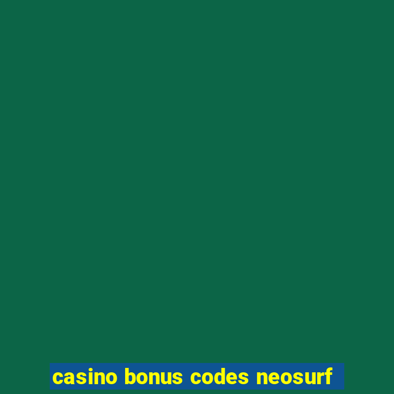 casino bonus codes neosurf